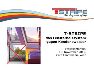 T-STRIPE das Fensterheizsystem gegen Kondenswasser