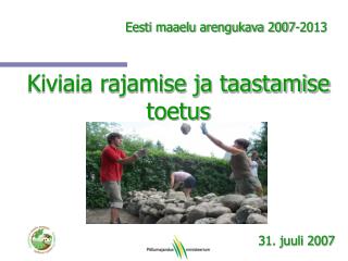 Kiviaia rajamise ja taastamise toetus