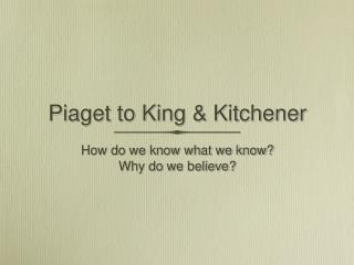 Piaget to King &amp; Kitchener