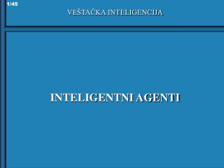 VEŠTAČKA INTELIGENCIJA INTELIGENTNI AGENTI