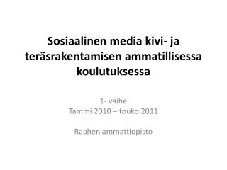 Sosiaalinen media kivi- ja teräsrakentamisen ammatillisessa koulutuksessa