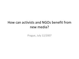 How can activists and NGOs benefit from new media?