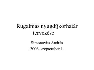 Rugalmas nyugdíjkorhatár tervezése