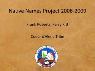 Native Names Project 2008-2009