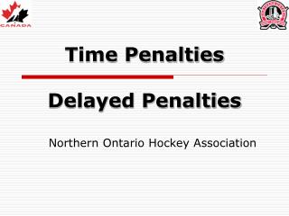 Time Penalties Delayed Penalties