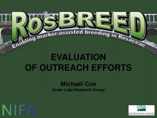 EVALUATION OF OUTREACH EFFORTS Michael Coe Cedar Lake Research Group