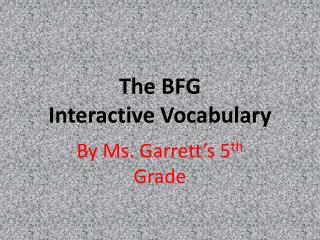 The BFG Interactive Vocabulary
