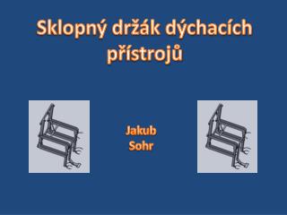 Sklopný držák dýchacích p řístrojů