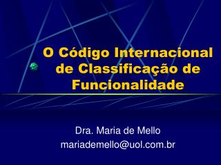 O Código Internacional de Classificação de Funcionalidade