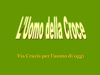 L'Uomo della Croce