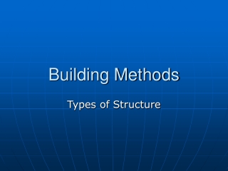 Building Methods