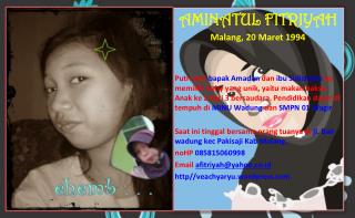 AMINATUL FITRIYAH Malang, 20 Maret 1994