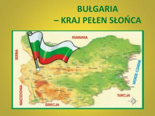 BUŁGARIA – KRAJ PEŁEN SŁOŃCA