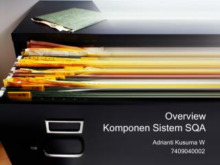 Overview Komponen Sistem SQA