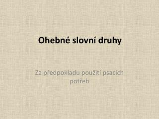 Ohebné slovní druhy