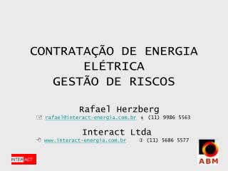 CONTRATAÇÃO DE ENERGIA ELÉTRICA GESTÃO DE RISCOS