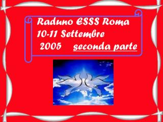 Raduno ESSS Roma 10-11 Settembre 2005 seconda parte