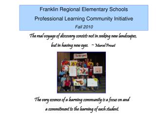 Franklin Regional Elementary Schools Professional Learning Community Initiative Fall 2010