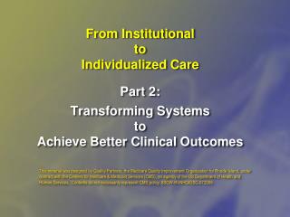 From Institutional to Individualized Care Part 2: Transforming Systems to Achieve Better Clinical Outcomes