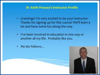 Dr. Keith Pressey’s Instructor Profile
