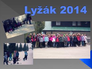 Lyžák 2014