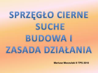 SPRZĘGŁO CIERNE SUCHE BUDOWA I ZASADA DZIAŁANIA