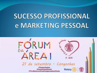 SUCESSO PROFISSIONAL e MARKETING PESSOAL