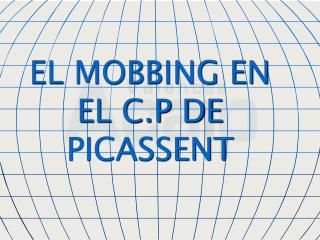 EL MOBBING EN EL C.P DE PICASSENT