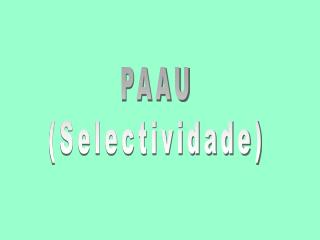 PAAU (Selectividade)