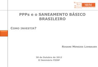 PPPs e o SANEAMENTO BÁSICO BRASILEIRO Como investir?