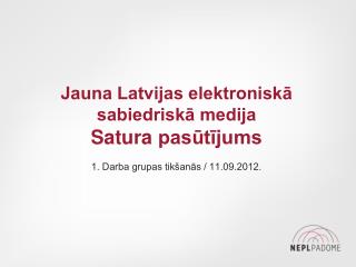 Jauna Latvijas elektroniskā sabiedriskā medija Satura pasūtījums
