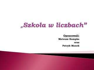 „ Szkoła w liczbach”