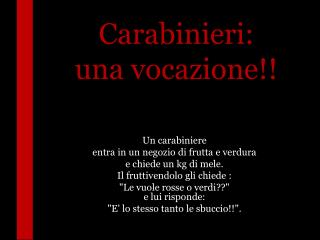 Carabinieri: una vocazione!!