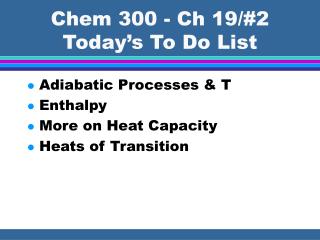 Chem 300 - Ch 19/#2 Today’s To Do List