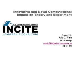 Innovative and Novel Computational Impact on Theory and Experiment