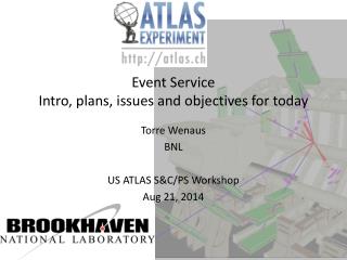 Event Service Intro, plans, issues and objectives for today