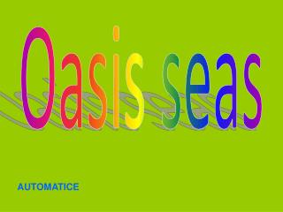 Oasis seas