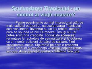 Scufundarea Titanicului - un simbol al vieţii noastre?