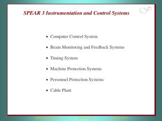  Computer Control System  Beam Monitoring and Feedback Systems  Timing System  Machine Protection Systems  P