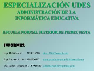 INFORMES: Esp. Didi García: 3158515308     dica_316@hotmail