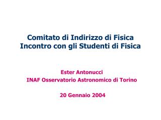 Comitato di Indirizzo di Fisica Incontro con gli Studenti di Fisica