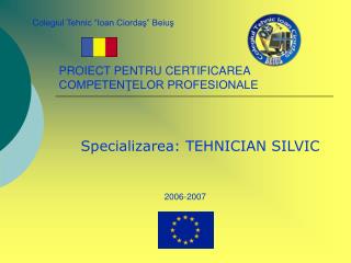 PROIECT PENTRU CERTIFICAREA COMPETENŢELOR PROFESIONALE