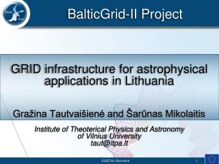 GRID infrastructure for astrophysical applications in Lithuania