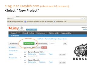 Log in to Easybib (school email &amp; password) Select “ New Project”