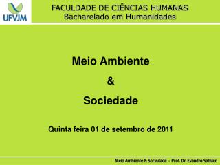 FACULDADE DE CIÊNCIAS HUMANAS Bacharelado em Humanidades