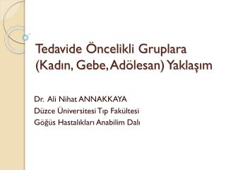 Tedavide Öncelikli Gruplara (Kadın, Gebe, Adölesan) Yaklaşım