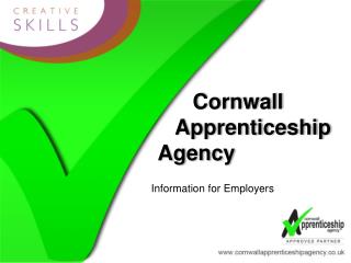 Cornwall 		 Apprenticeship 		Agency