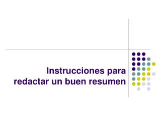 Instrucciones para redactar un buen resumen