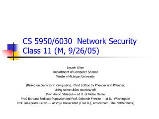 CS 5950/6030 Network Security Class 11 ( M , 9/ 26 /05)