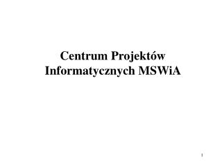 Centrum Projektów Informatycznych MSWiA